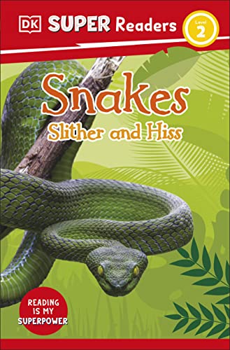 DK Super Readers Level 2 Snakes Slither and Hiss von DK Children