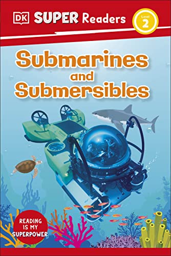 DK Super Readers Level 2 Submarines and Submersibles
