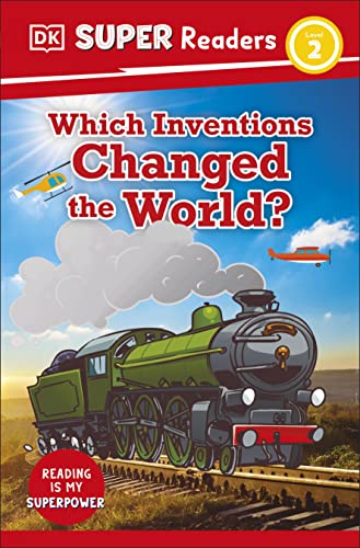 DK Super Readers Level 2 Which Inventions Changed the World? DK Super Readers Level 2 Which Inventions Changed the World? von DK Children