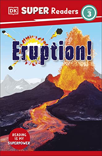 DK Super Readers Level 3 Eruption!: The Story of Volcanoes