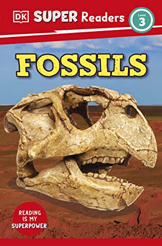 DK Super Readers Level 3 Fossils