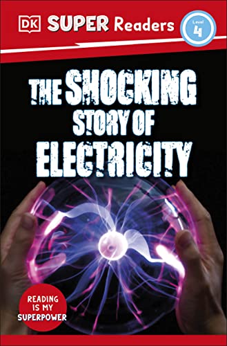 DK Super Readers Level 4 The Shocking Story of Electricity von DK Children