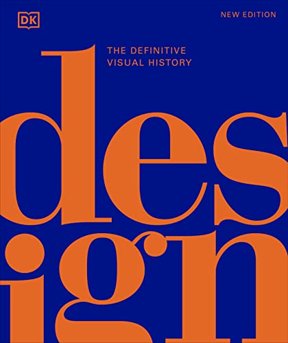 Design: The Definitive Visual History (DK Definitive Cultural Histories)
