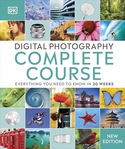 Digital Photography Complete Course: Everything You Need to Know in 20 Weeks von DK