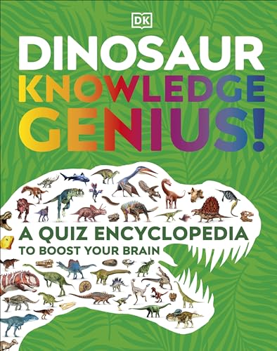 Dinosaur Knowledge Genius!: A Quiz Encyclopedia to Boost Your Brain (DK Knowledge Genius) von DK Children