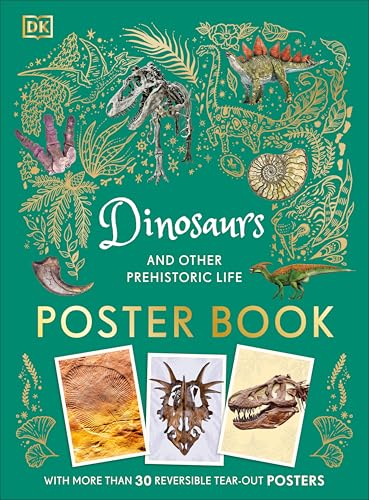 Dinosaurs and Other Prehistoric Life Poster Book: With More Than 30 Reversible Tear-Out Posters (DK Children's Anthologies) von DK Publishing (Dorling Kindersley)