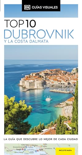 Dubrovnik y la Costa Dálmata (Guías Visuales TOP 10): La guía que descubre lo mejor de cada ciudad (Guías de viaje) von DK
