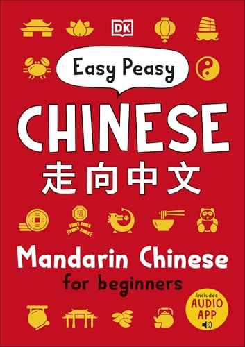 Easy Peasy Chinese: Mandarin Chinese for Beginners von DK Children