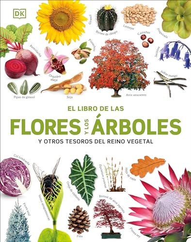 El libro de las flores y los árboles: Y otros tesoros del reino vegetal (DK Our World in Pictures) von DK Publishing (Dorling Kindersley)