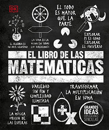 El libro de las matemáticas (The Math Book) (DK Big Ideas)
