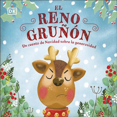 El reno gruñón: Un cuento de Navidad sobre la generosidad (Cuentos infantiles)