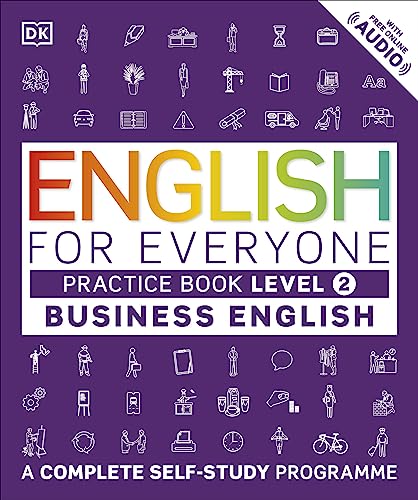 English for Everyone Business English Practice Book Level 2: A Complete Self-Study Programme (DK English for Everyone) von DK