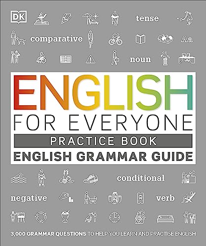 English for Everyone English Grammar Guide Practice Book: English language grammar exercises