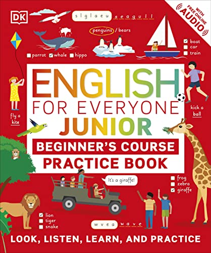English for Everyone Junior Beginner's Course Practice Book: Look, Listen, Learn, and Practise (DK English for Everyone Junior)
