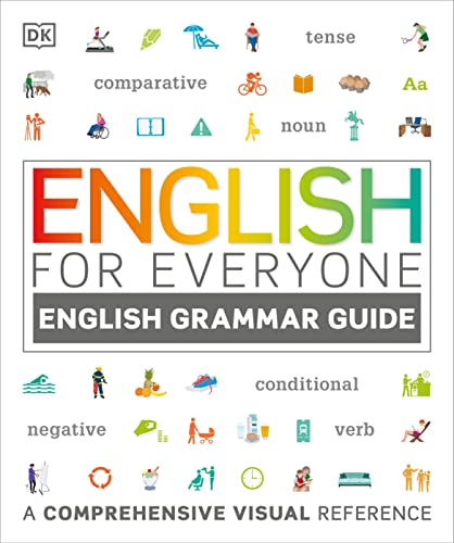 English for Everyone: English Grammar Guide: A Comprehensive Visual Reference (DK English for Everyone) von DK
