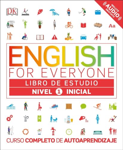 English for Everyone: Nivel 1: Inicial, Libro de Estudio: Curso completo de autoaprendizaje (DK English for Everyone)