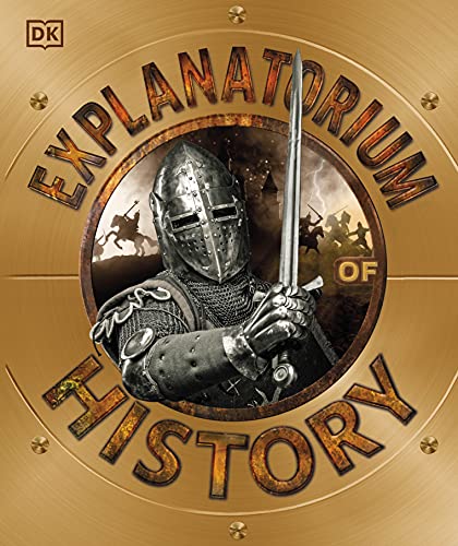 Explanatorium of History: From the First Tools to the Climate Crisis Explanatorium of History: From the First Tools to the Climate Crisis von DK