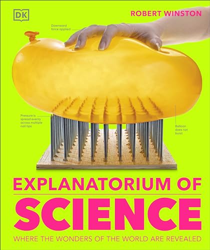 Explanatorium of Science: Where the Wonders of the World are Revealed (DK Explanatorium)