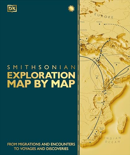 Exploration Map by Map: From Migrations and Encounters to Voyages and Discoveries (DK History Map by Map) von DK Publishing (Dorling Kindersley)