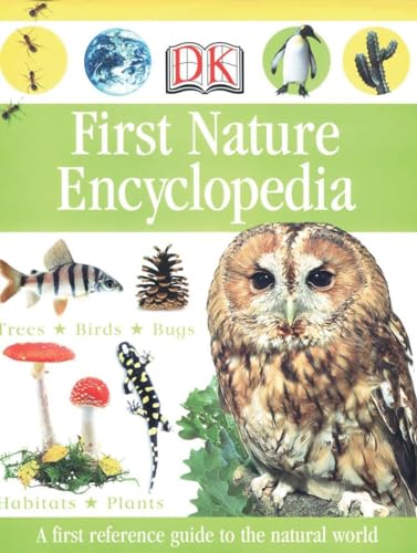 First Nature Encyclopedia (DK First Reference)