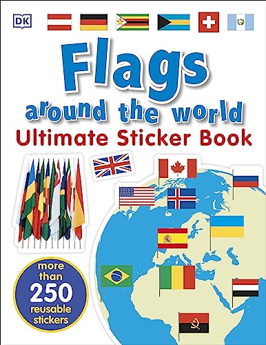 Flags Around the World Ultimate Sticker Book Flags Around the World Ultimate Sticker Book