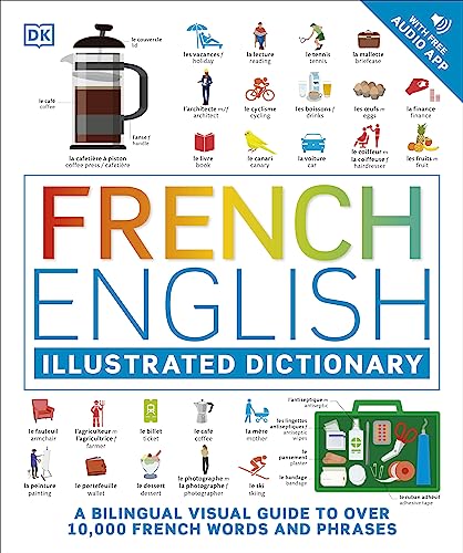 French English Illustrated Dictionary: A Bilingual Visual Guide to Over 10,000 French Words and Phrases von DK