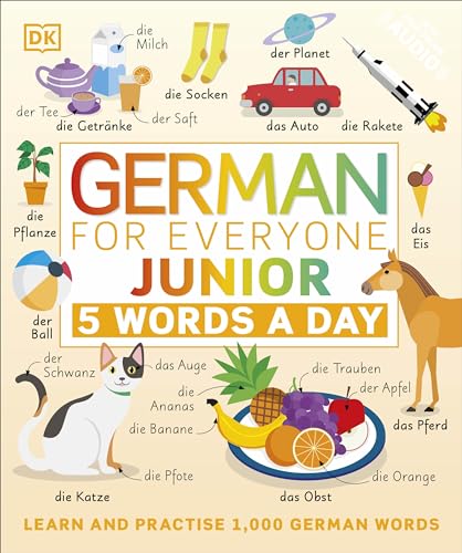 German for Everyone Junior 5 Words a Day: Learn and Practise 1,000 German Words von DK Children