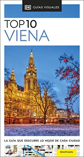 Guía Top 10 Viena (Guías Visuales TOP 10): La guía que descubre lo mejor de cada ciudad (Guías de viaje) von DK