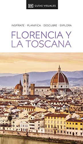 Florencia y la Toscana (Guías Visuales): Inspirate, planifica, descubre, explora (Guías de viaje)