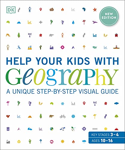 Help Your Kids with Geography, Ages 10-16 (Key Stages 3 & 4): A Unique Step-By-Step Visual Guide