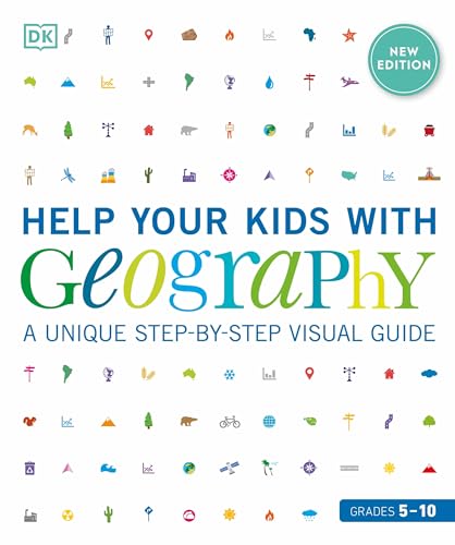 Help Your Kids with Geography, Grades 5-10: A Unique Step-By-Step Visual Guide (DK Help Your Kids) von DK