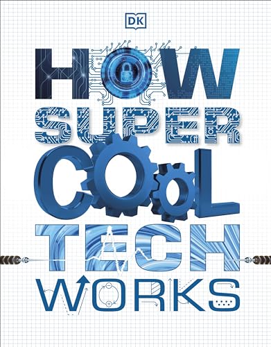 How Super Cool Tech Works von DK Children