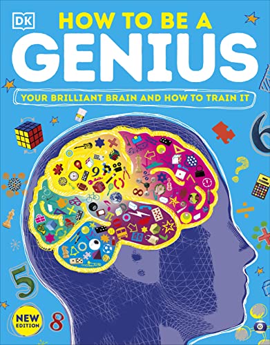 How to be a Genius: Your Brilliant Brain and How to Train It How to be a Genius: Your Brilliant Brain and How to Train It von DK