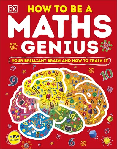 How to be a Maths Genius: Your Brilliant Brain and How to Train It von DK