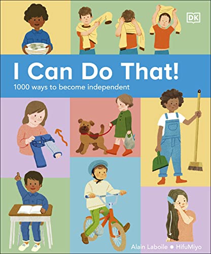 I Can Do That!: 1000 Ways to Become Independent von DK Children