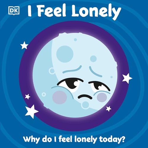 I Feel Lonely (First Emotions)