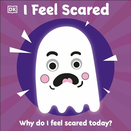I Feel Scared: Why Do I Feel Scared Today? (First Emotions)