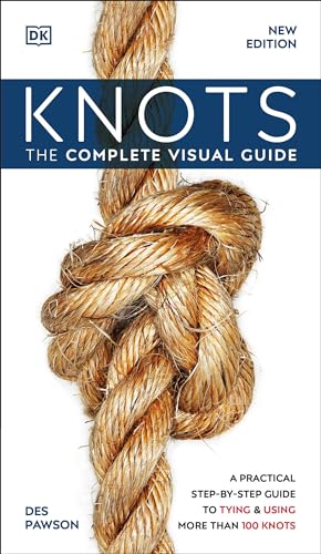 Knots: The Complete Visual Guide