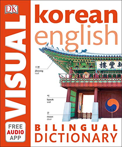 Korean-English Bilingual Visual Dictionary with Free Audio App (DK Bilingual Visual Dictionary) Korean-English Bilingual Visual Dictionary with Free Audio App (DK Bilingual Visual Dictionary)