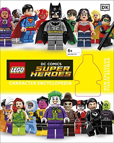 LEGO DC Super Heroes Character Encyclopedia: Includes Exclusive Pirate Batman Minifigure (DK Lego)
