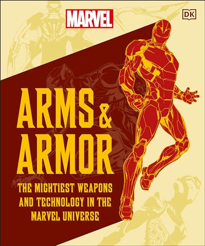 Marvel Arms and Armor: The Mightiest Weapons and Technology in the Universe von DK