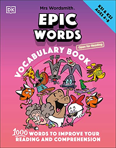 Mrs Wordsmith Epic Words Vocabulary Book, Ages 4-8 (Key Stages 1-2): 1,000 Words To Improve Your Reading And Comprehension von DK