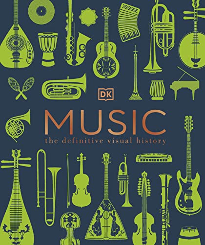 Music: The Definitive Visual History (DK Definitive Visual Encyclopedias)