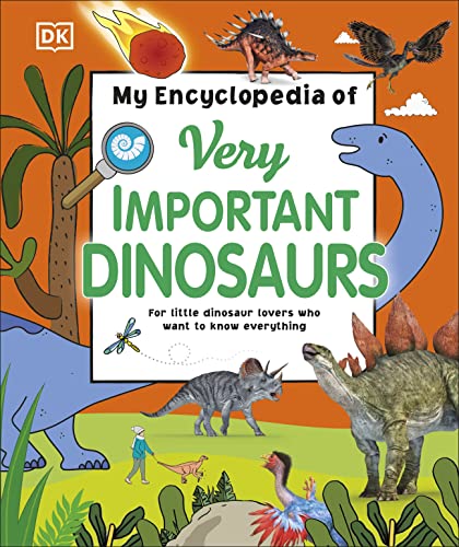 My Encyclopedia of Very Important Dinosaurs: For Little Dinosaur Lovers Who Want to Know Everything (My Very Important Encyclopedias) von DK Children