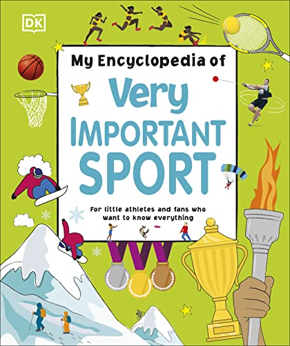 My Encyclopedia of Very Important Sport: For little athletes and fans who want to know everything (My Very Important Encyclopedias) von DK Children