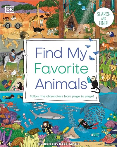 My Favorite Things - Animals: Search and Find! Follow the Characters from Page to Page! (DK Find my Favorite)