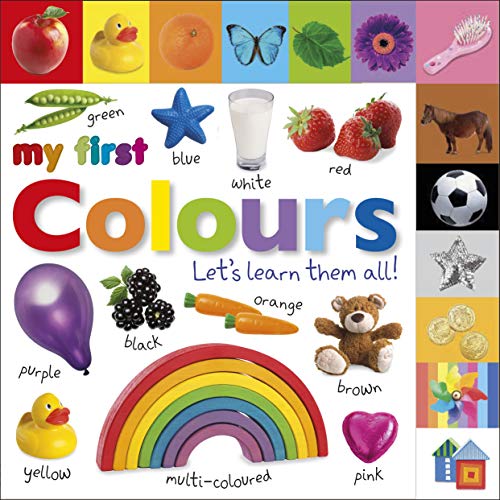 My First Colours Let's Learn Them All (My First Tabbed Board Book)