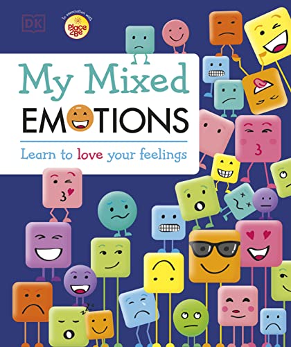 My Mixed Emotions: Learn to Love Your Feelings