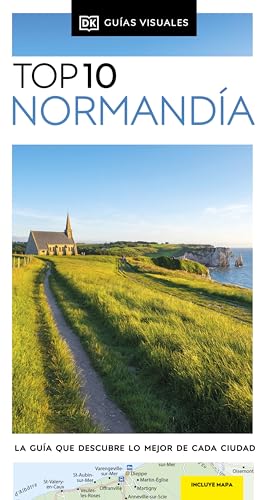 Normandía (Guías Visuales TOP 10): La guía que descubre lo mejor de cada ciudad (Guías de viaje) von DK