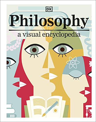 Philosophy: A Visual Encyclopedia von DK Children